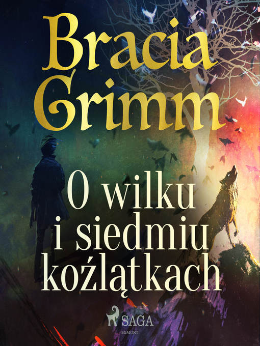 Title details for O wilku i siedmiu koźlątkach by Bracia Grimm - Wait list